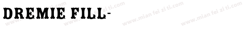 Dremie Fill字体转换